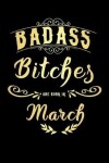 Book cover for Badass Bitches Are Born In March