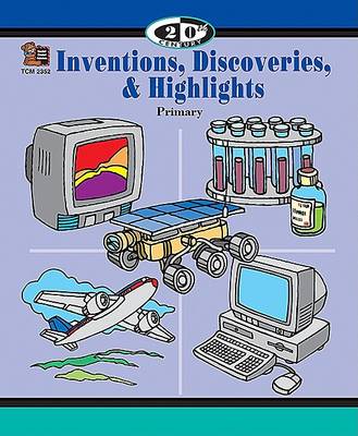 Book cover for 20th Century: Inventions, Discoveries, & Highlights