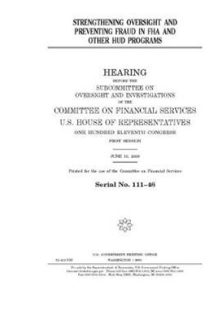 Cover of Strengthening oversight and preventing fraud in FHA and other HUD programs