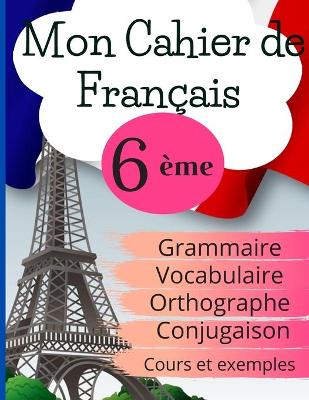 Book cover for Mon Cahier de Francais 6eme