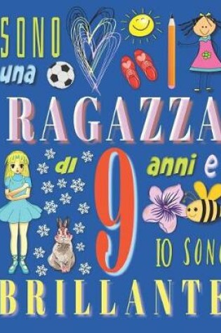 Cover of Sono una ragazza di 9 anni e io sono brillante