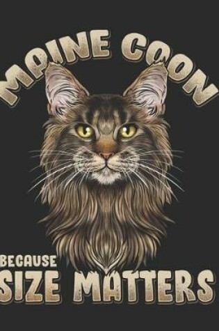 Cover of Maine Coon Because Size Matters