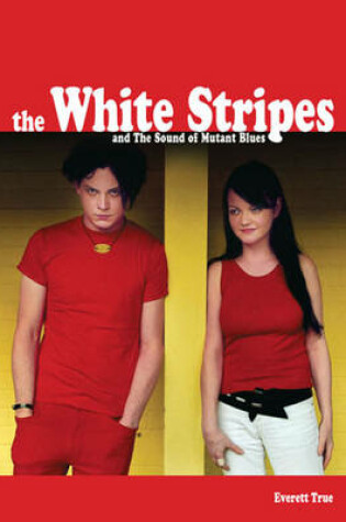 Cover of The White Stripes and the Sound of Mutant Blues