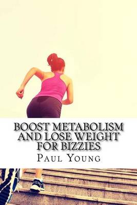 Book cover for Boost Metabolism and Lose Weight for Bizzies