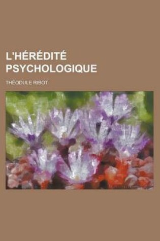 Cover of L'Heredite Psychologique