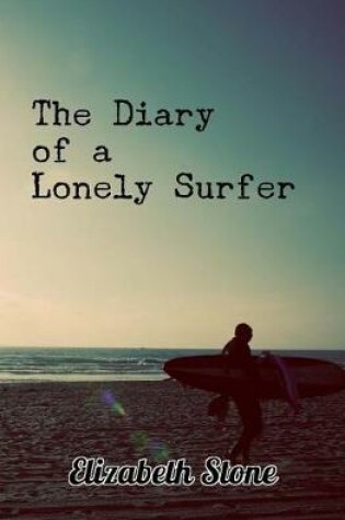 Cover of The Diary of a Lonely Surfer