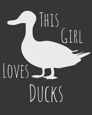 Book cover for This Girl Loves Ducks