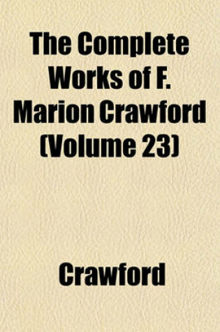 Cover of The Complete Works of F. Marion Crawford (Volume 23)