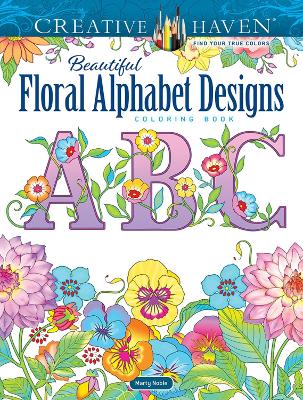 Book cover for Creative Haven Beautiful Floral Alphabet Designs Coloring Book