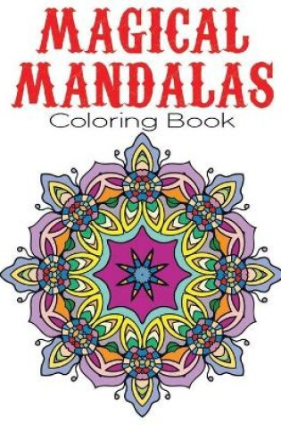 Cover of Magical Mandalas Coloring Book