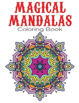 Book cover for Magical Mandalas Coloring Book