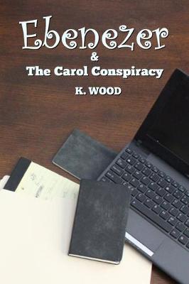 Book cover for Ebenezer & The Carol Conspiracy