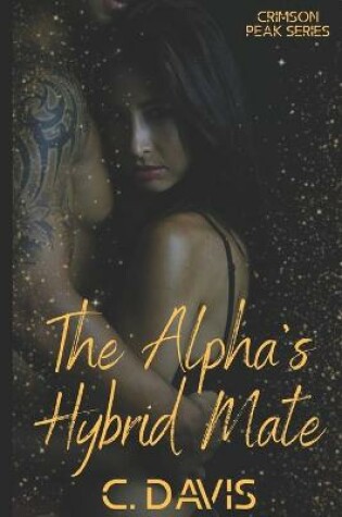 Cover of The Alpha's Hybrid Mate