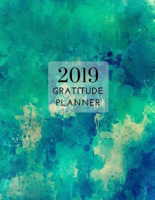 Book cover for 2019 Turquoise Gratitude Journal Daily Planner