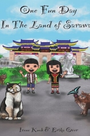 Cover of One Fun Day In The Land Of Sarawak