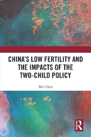 Cover of China's Low Fertility and the Impacts of the Two-Child Policy