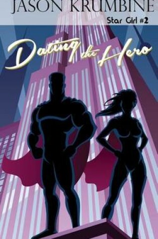 Cover of Dating the Hero