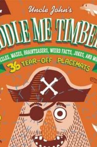 Cover of Uncle John's Riddle Me Timbers!: 36 Tear-off Placemats FOR KIDS ONLY!