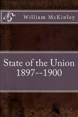 Book cover for State of the Union 1897--1900