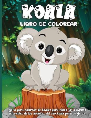 Book cover for Koala Libro De Colorear