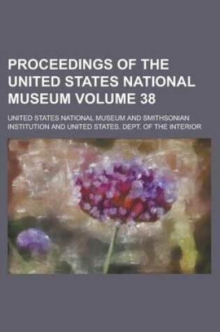 Cover of Proceedings of the United States National Museum Volume 38