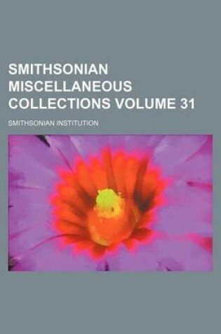 Cover of Smithsonian Miscellaneous Collections Volume 31