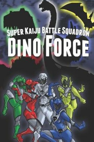 Cover of Super Kaiju Battle Squadron DINO FORCE