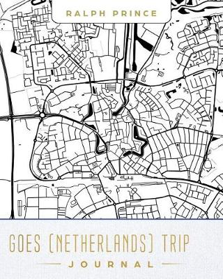 Book cover for Goes (Netherlands) Trip Journal