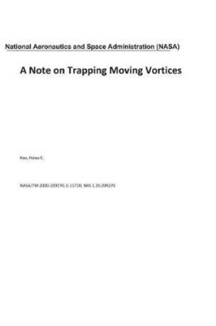 Cover of A Note on Trapping Moving Vortices