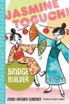 Book cover for Jasmine Toguchi, Bridge Builder