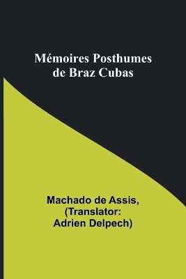 Book cover for Mémoires Posthumes de Braz Cubas