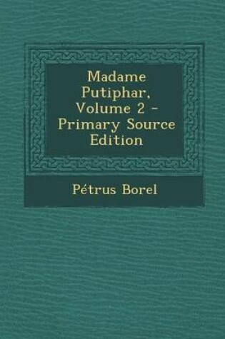 Cover of Madame Putiphar, Volume 2