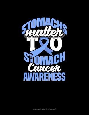 Book cover for Stomachs Matter Too Stomach Cancer Awareness