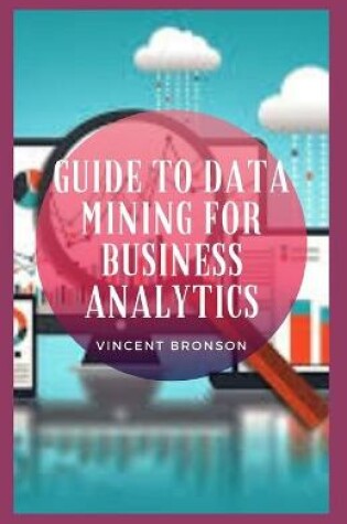 Cover of Guide to Data Mining for Business Analytics