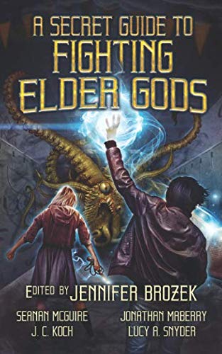 Book cover for A Secret Guide to Fighting Elder Gods