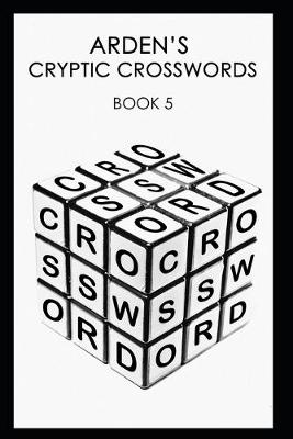 Cover of Arden's Cryptic Crosswords - 5