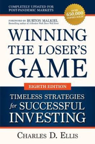 Cover of Winning the Loser's Game: Timeless Strategies for Successful Investing, Eighth Edition