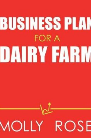 Cover of Business Plan For A Dairy Farm