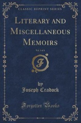 Cover of Literary and Miscellaneous Memoirs, Vol. 3 of 4 (Classic Reprint)