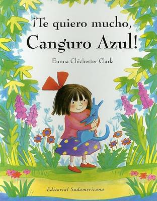 Book cover for Te Quiero Mucho, Canguro Azul!