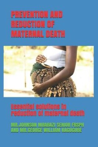 Cover of Prevention and Reduction of Maternal Death