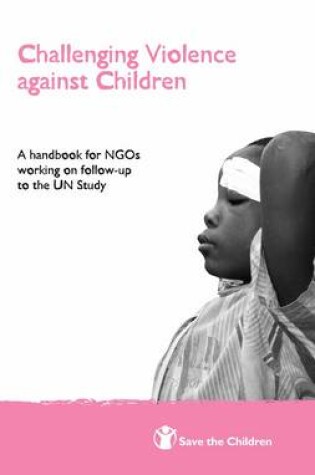 Cover of Challenging Violence Against Children
