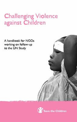 Book cover for Challenging Violence Against Children