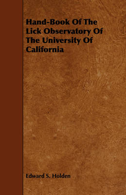 Book cover for Hand-Book Of The Lick Observatory Of The University Of California