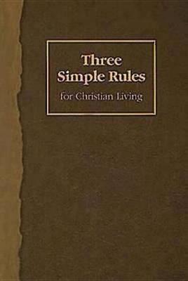 Book cover for Three Simple Rules for Christian Living