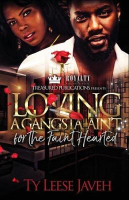 Book cover for Loving a Gangsta Ain't for the Faint Hearted