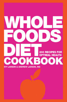 Cover of Whole Foods Diet Cookbook