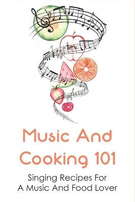 Book cover for Music And Cooking 101