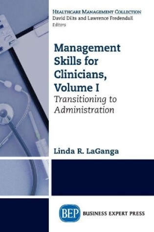 Cover of Management Skills for Clinicians, Volume I