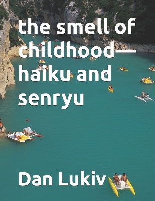 Book cover for The smell of childhood-haiku and senryu